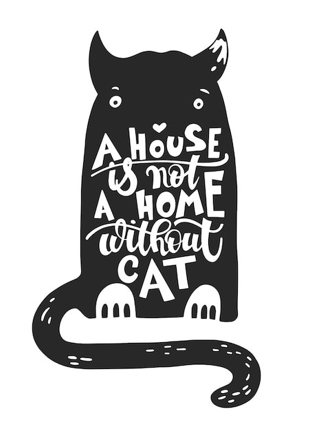 A house is not a home without cat hand lettering poster