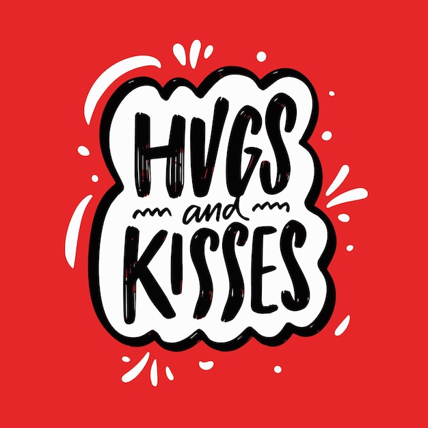 Hugs and kisses. Hand drawn black color lettering phrase. Vector sticker illustration. Red color background.