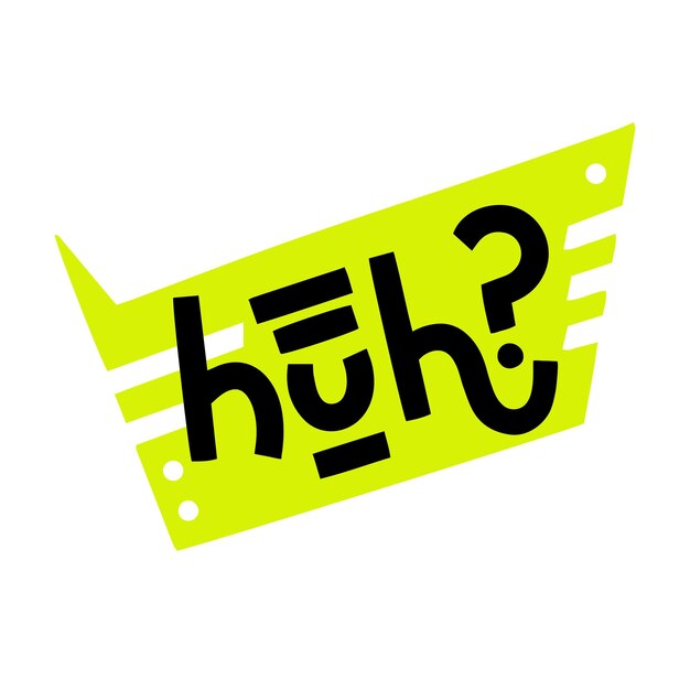 Huh woord vet hand belettering op gele tekstballon achtergrond Vector clipart voor sociale media posters stickers groet materialen