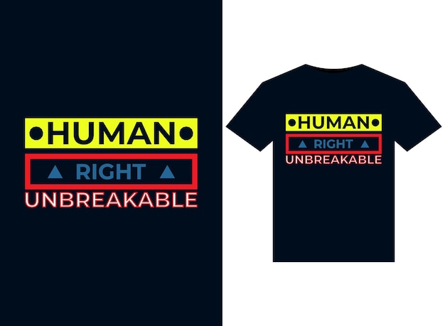 Human Right unbreakable illustrations for print-ready T-Shirts design