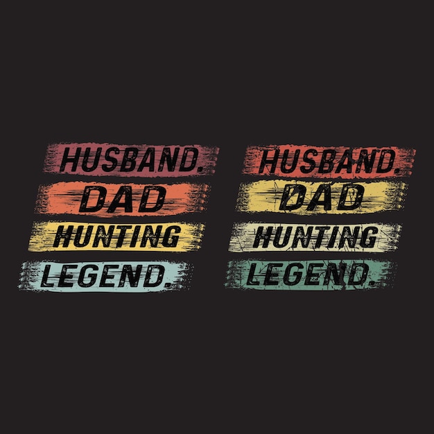 Husband Dad Hunting LegendT shirt DesignFathers day Gift Design