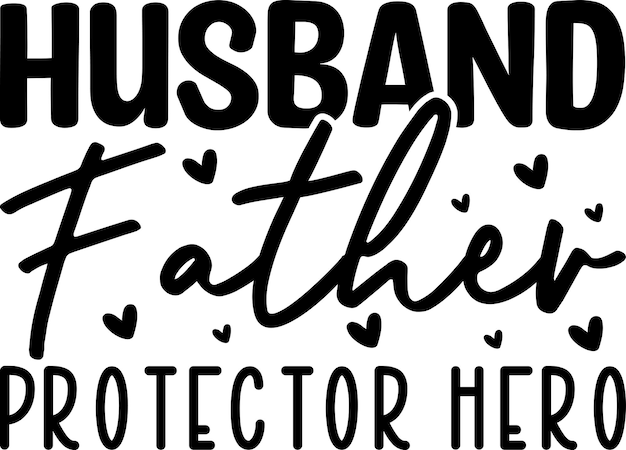 Husband father protector hero