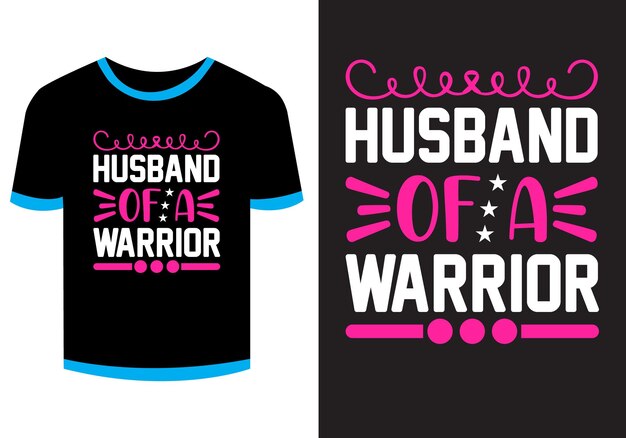 Husband Of A Warrior Breast Cancer T Shirt Design