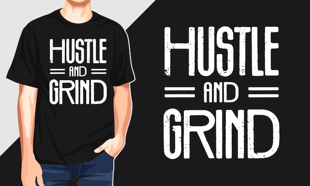 Hustle And Grind Belettering Typografie Grafisch T-shirt