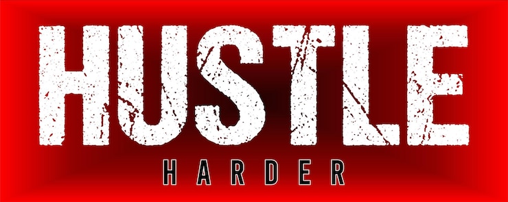 Vector hustle harder design typography vector for print t shirt