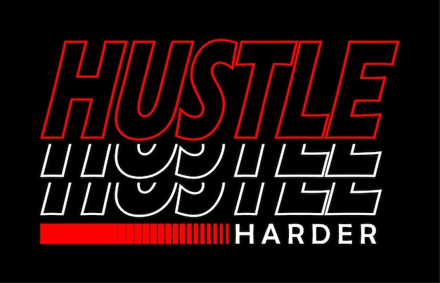 hustle harder, stay humble typography design vector for print t-shirt