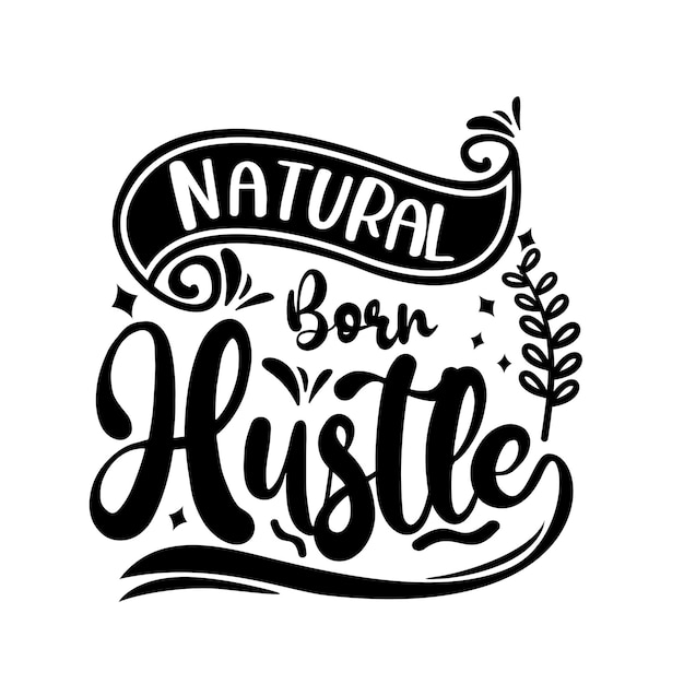 Hustle quote svg lettering design vector