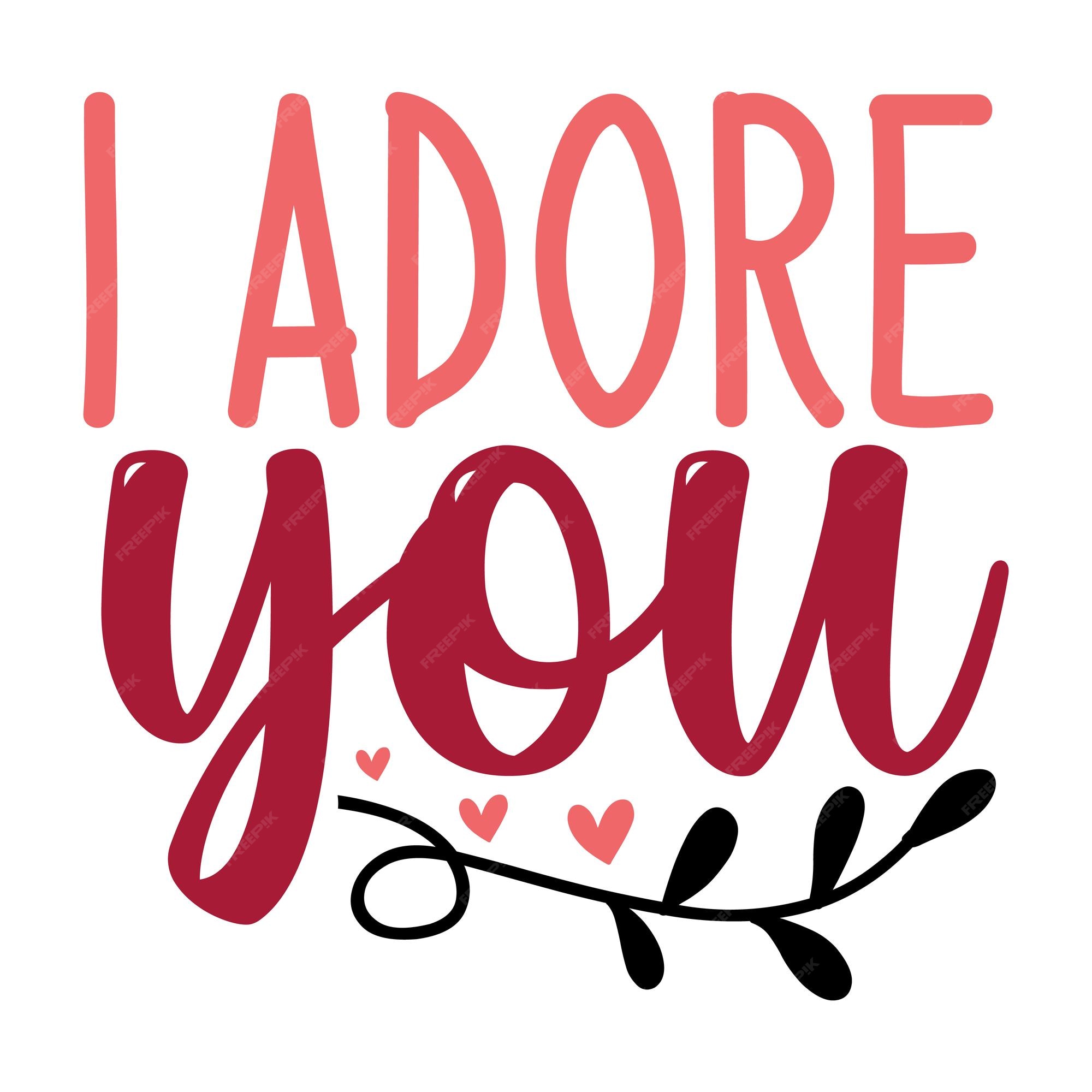 Premium Vector I Adore You Svg premium-vector-i-adore-you-svg
