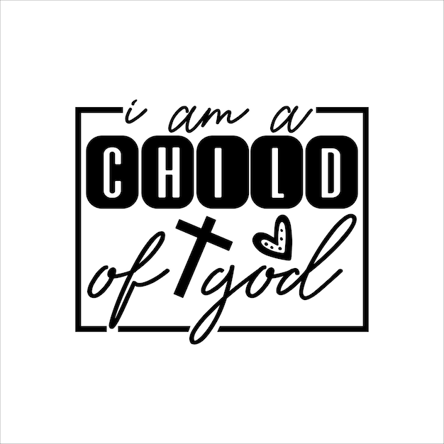 I Am a Child of God svg