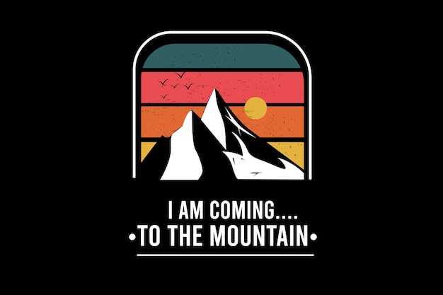 I am coming to the mountain color green red and orange