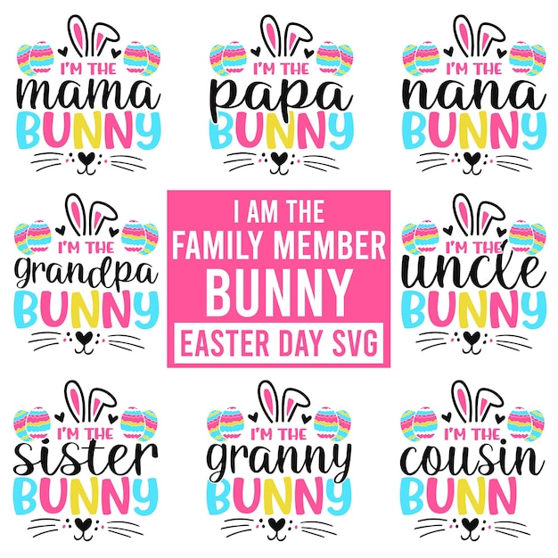 Vector i am the easter bunny family easter eggs svg easter sunday cute bunny family svg