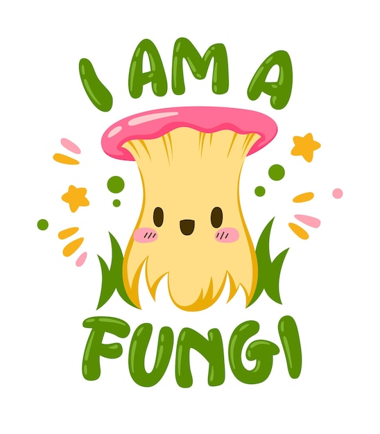 나는 곰팡이입니다. 귀여운 곰팡이 만화 캐릭터와 손 글자 버섯 테마 견적.