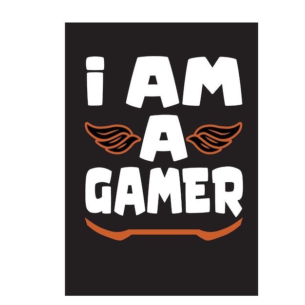 Vector i am a gamer vector t shirt design