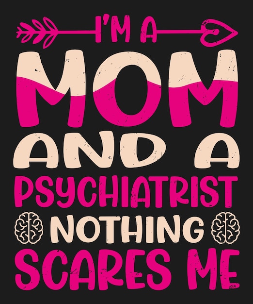 I am a mom and a psychiatrist nothing scares me