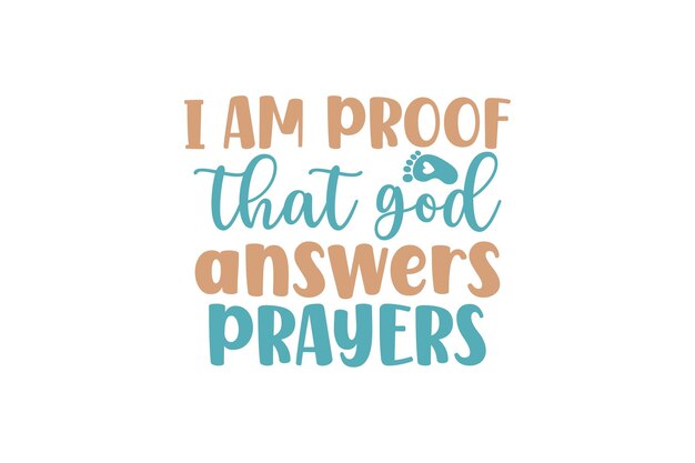 Vector i am proof that god answers prayers vector file