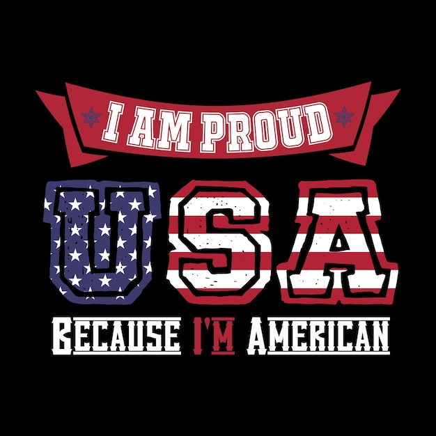 I am Proud Because I'm American