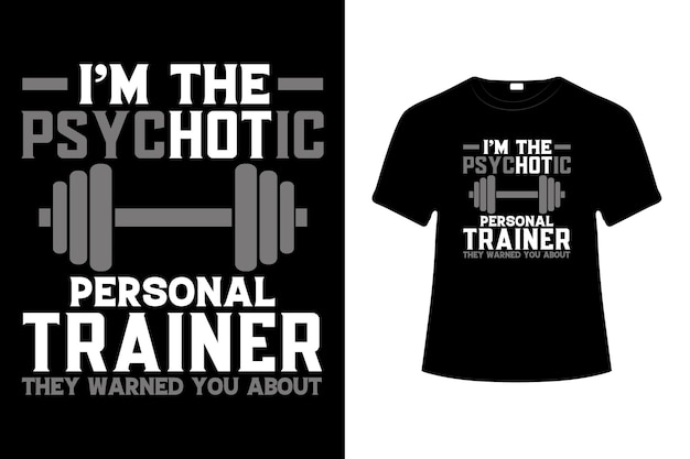 Vettore io sono il personal trainer psicotico tiro con l'arco tipografia vettoriale design tshirt