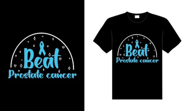 I Beat Prostate CancerTシャツデザインタイポグラフィレタリング商品デザイン
