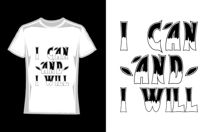 Vector i can and i will motivational typography tshirt design