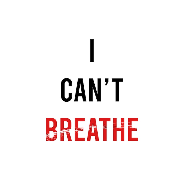 I can't breathe protest banner about human right of black people in us america vector illustration