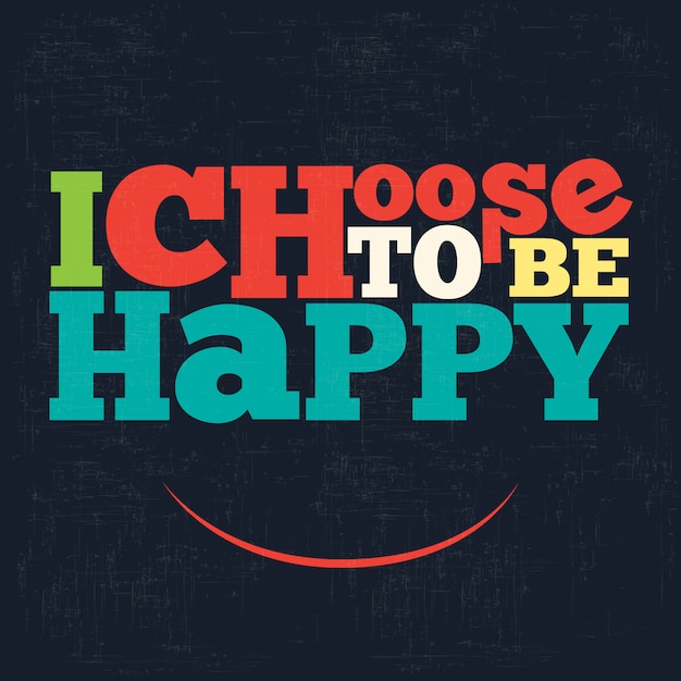 Vector i choose to be happy