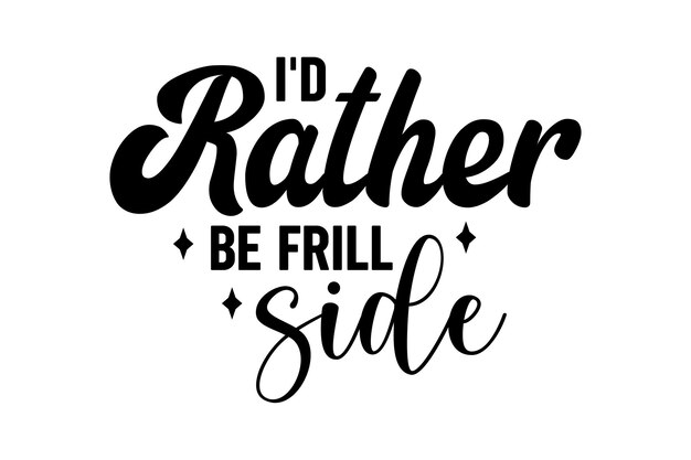 I'd Rather Be Frill Side