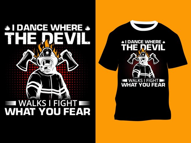 Vector i dance where the devil walks i fight what you fear unique tshirt design