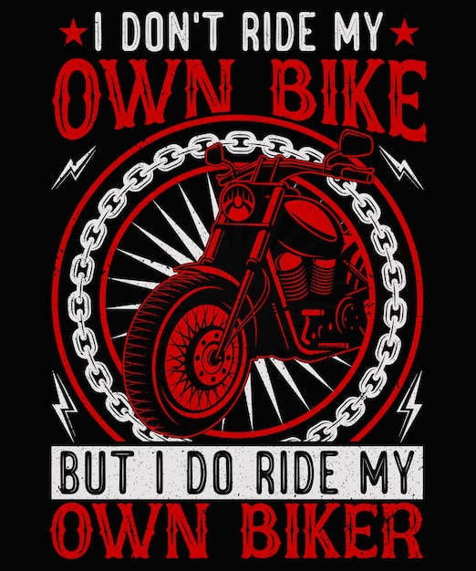 私は自分の自転車に乗らないが、私は自分の自転車に乗るバイカーTシャツデザインオートバイTシャツ