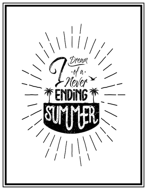 Sogno un'estate senza fine - poster tipografico con citazione.