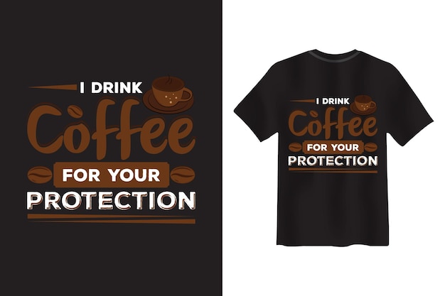 Bevo caffè per la tua protezione t-shirt design