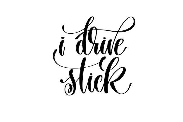 I drive stick hand lettering inscription quote to witch party on halloween holiday