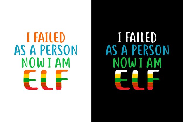 ベクトル i failed as a person now i am elf クリスマス tシャツ