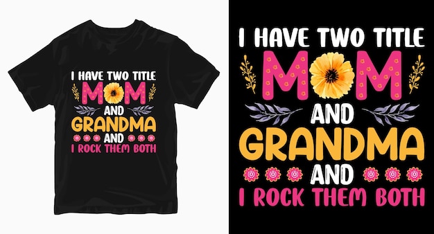 I have two mom mothers day tshirt design