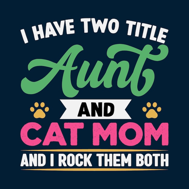 私は2つのタイトルの叔母と猫のお母さんのtシャツのデザインを持っています