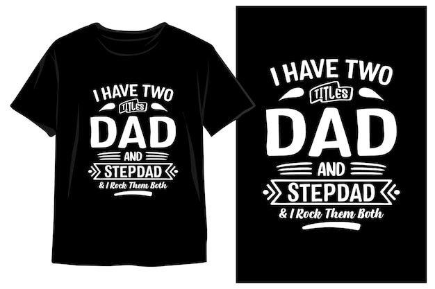 I have two titles dad and stepdad I rock them both