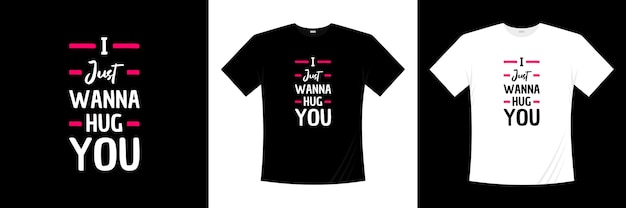 I just wanna hug you typography