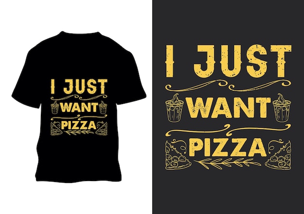 Vector i just want pizza retro vintage t shirt design