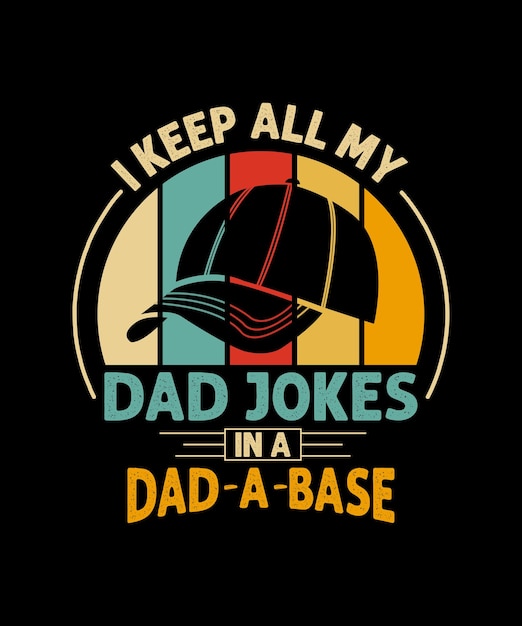 Vector i keep dad jokes in a dad a base tshirt retro vintage theme funny happy father's day daddy design