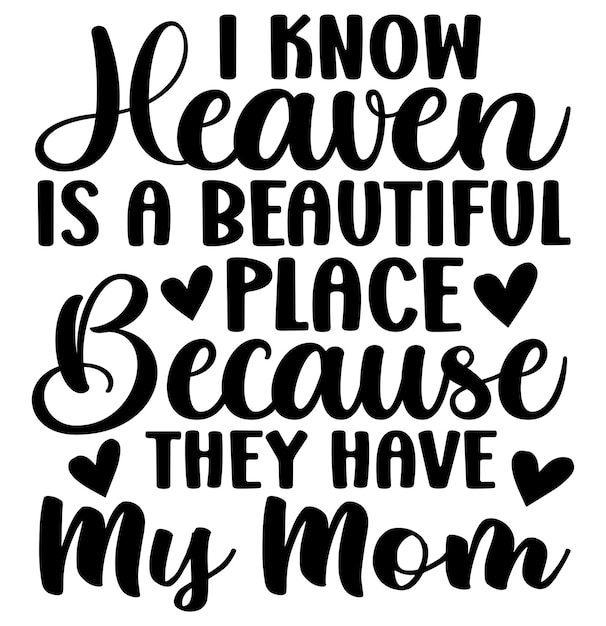 Vector i know heaven is a beautiful place svg