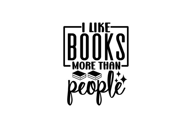 Vector i like books more than people