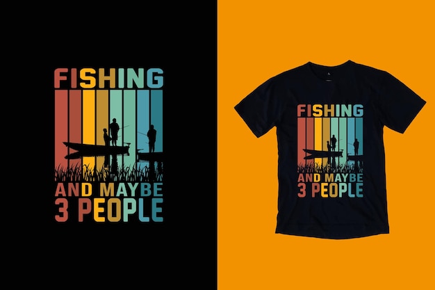 Mi piace la pesca e forse 3 persone, t-shirt meravigliosa con modello di design per t-shirt da pesca