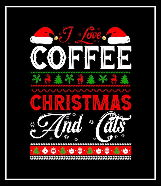 私はコーヒーのクリスマスと猫のタイポグラフィのクリスマス t シャツのデザインが大好き