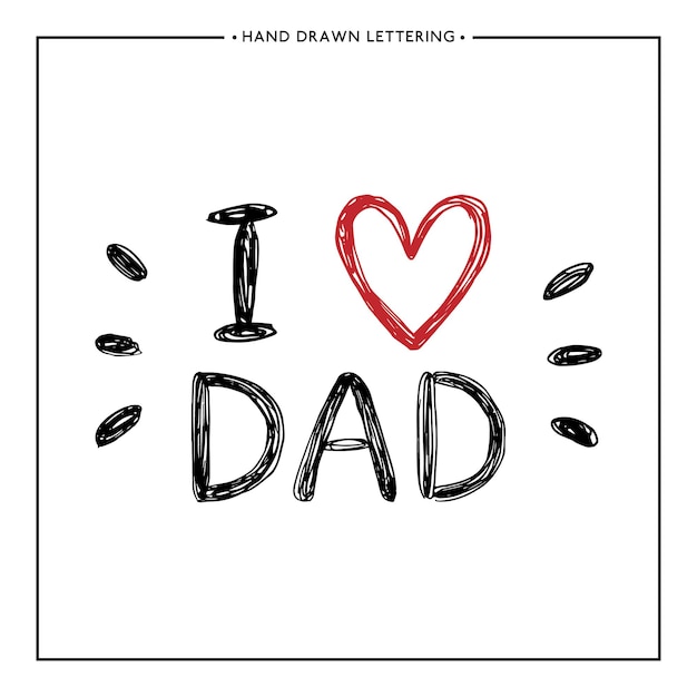 I love Dad text hand painted quote with red heart