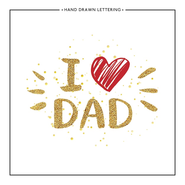 I love dad text with red heart gold glitter lettering