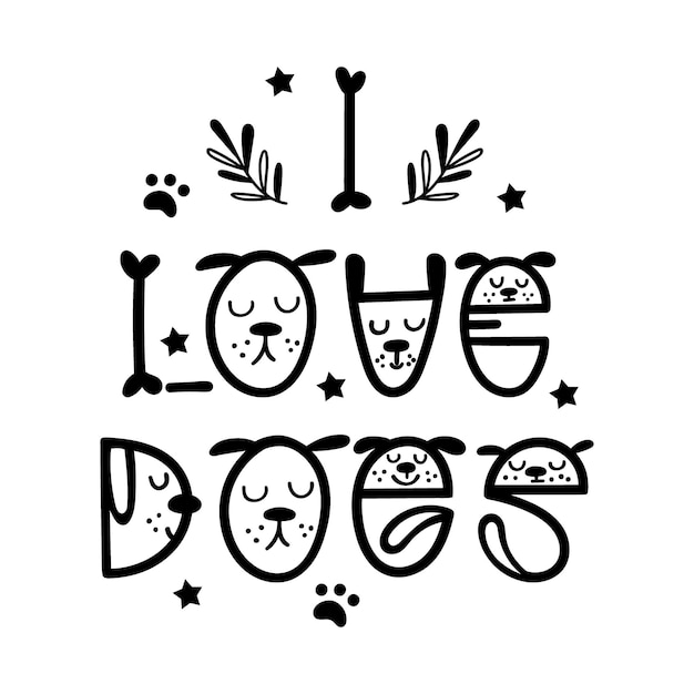 I Love Dogs funny dog quote lettering Vector illustration