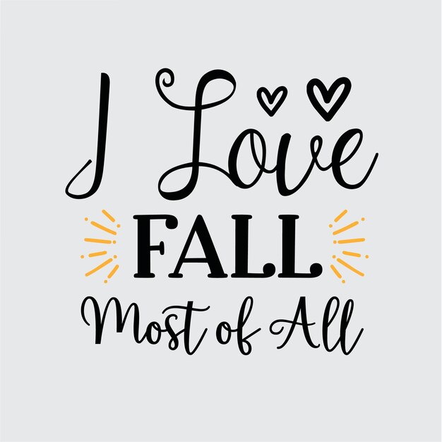 I Love Fall Most of All t 셔츠 디자인