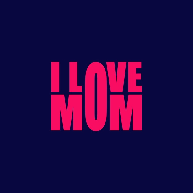 I love mom in red letters on blue background lettering logo for mothers day t shirt banner poster