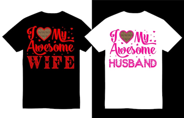 i love my awesome husband i love my awesome wife t shirt design