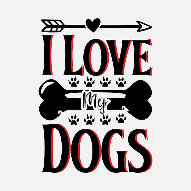 Amo i miei cani svg miglior design di t-shirt tipografia vettore premium