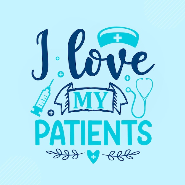 Vector i love my patients lettering premium vector design